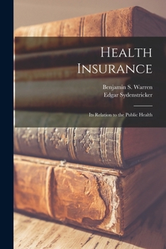 Paperback Health Insurance: Its Relation to the Public Health Book