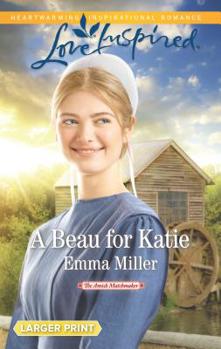 Mass Market Paperback A Beau for Katie [Large Print] Book