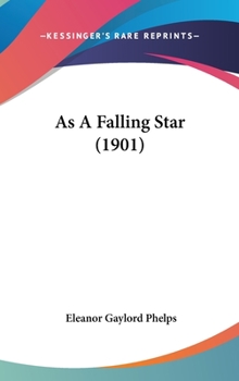 Hardcover As a Falling Star (1901) Book