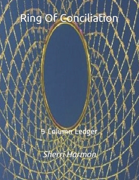 Paperback Ring Of Conciliation: 5 Column Ledger Book