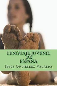 Paperback Lenguaje juvenil de España [Spanish] Book