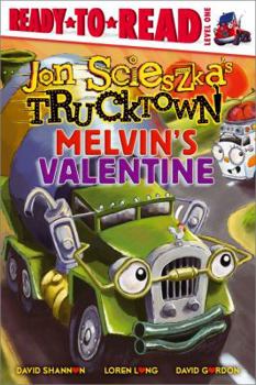 Melvin's Valentine - Book  of the Jon Scieszka's Trucktown