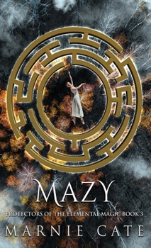 Mazy (Protectors of the Elemental Magic)