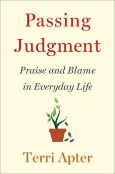 Hardcover Passing Judgment: Praise and Blame in Everyday Life Book