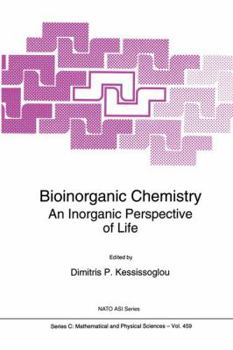 Bioinorganic Chemistry - An Inorganic Perspective of Life (NATO Science Series C:)