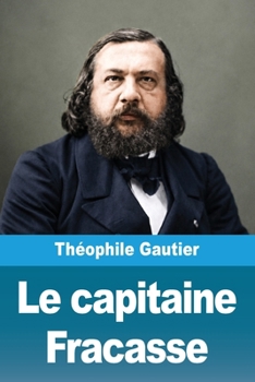 Le capitaine Fracasse (French Edition)
