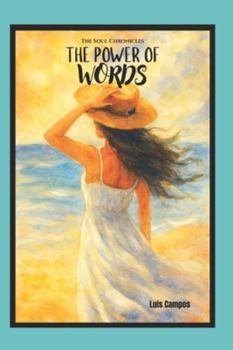 Paperback The Soul Chronicles: The Power Of Words Book