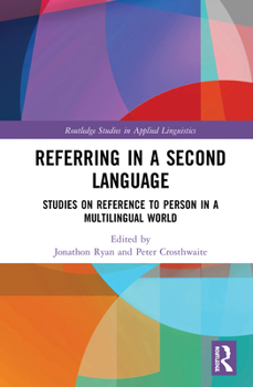 Hardcover Referring in a Second Language: Studies on Reference to Person in a Multilingual World Book