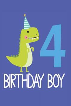 Paperback 4 Birthday Boy: 4th Birthday T-Rex Doodle and Sketch Notebook for Boys Book