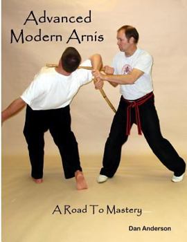 Paperback Advanced Modern Arnis: A Road To Mastery Book