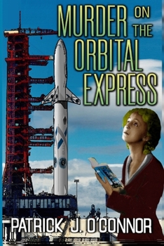 Murder on the Orbital Express: Book One of the HaChii Commencement - Book #1 of the HaChii Commencement