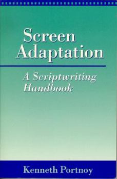Paperback Screen Adaptation: A Scriptwriting Handbook Book