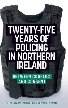Policing After Conflict: Twenty Years of the Police Service of Northern Ireland