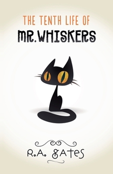 Paperback The Tenth Life of Mr. Whiskers Book