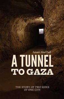 Paperback A Tunnel to Gaza Book