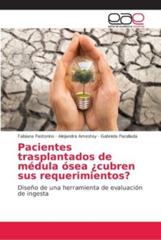 Paperback Pacientes trasplantados de médula ósea ¿cubren sus requerimientos? [Spanish] Book