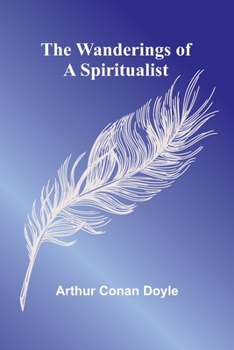 Paperback The Wanderings of a Spiritualist Book