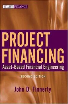 Hardcover Project Financing: Asset-Based Financial Engineering Book
