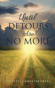 Paperback Until Detours Are No More Book