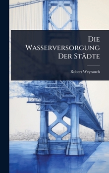 Hardcover Die Wasserversorgung Der Städte [German] Book