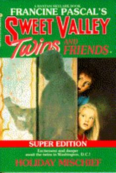 Holiday Mischief - Book #2 of the Sweet Valley Twins Super Editions