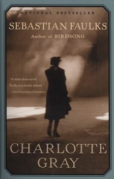 Charlotte Gray - Book #3 of the French Trilogy