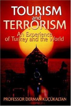 TOURISM and TERRORISM: An Experience of Turkey and the World