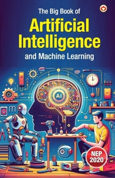 Paperback The Big Book of Artificial Intelligence & Machine Learning Book