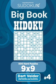 Paperback Sudoku Big Book Hidoku - 500 Hard Puzzles 9x9 (Volume 4) Book
