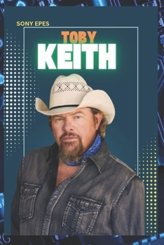 Paperback Toby Keith: The Life and Career of Toby Keith Book