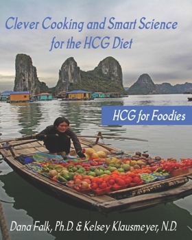 Paperback HCG for Foodies: Clever Cooking and Smart Science for the HCG Diet Book