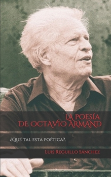 Paperback La poesia de Octavio Armand: Que tal esta poetia [Spanish] Book