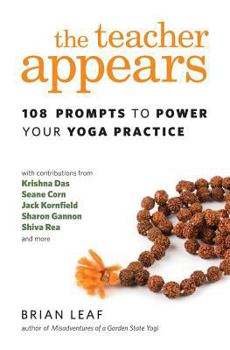 Paperback The Teacher Appears: 108 Prompts to Power Your Yoga Practice Book
