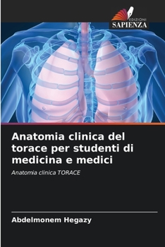 Paperback Anatomia clinica del torace per studenti di medicina e medici [Italian] Book