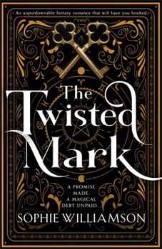 The Twisted Mark: An unputdownable enemies to lovers fantasy romance that will have you hooked
