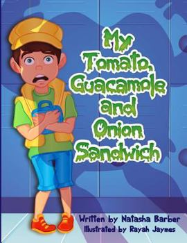 Paperback My Tomato, Guacamole and Onion Sandwich Book