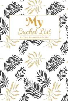 Paperback My Bucket List: A Creative and Inspirational Journal for Ideas and Adventures 6'' x 9 '' 90 Pages Book