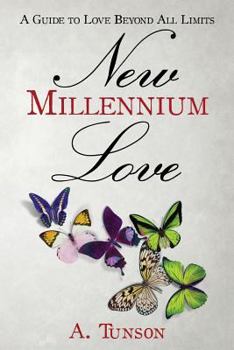 Paperback New Millennium Love: A Guide To Love Beyond All Limits Book