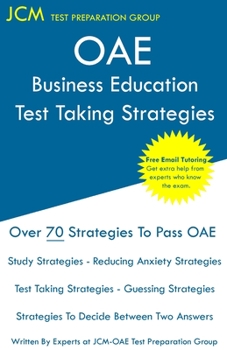 Paperback OAE Business Education Test Taking Strategies: OAE 008 - Free Online Tutoring - New 2020 Edition - The latest strategies to pass your exam. Book