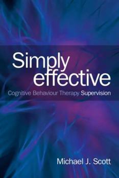 Paperback Simply Effective CBT Supervision Book