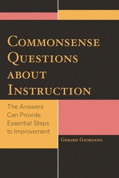 Paperback Commonsense Questions about Instruction: The Answers Can Provide Essential Steps to Improvement Book