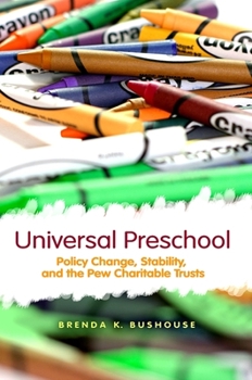 Universal Preschool: Policy Change, Stability, and the Pew Charitable Trusts - Book  of the SUNY Series in Public Policy