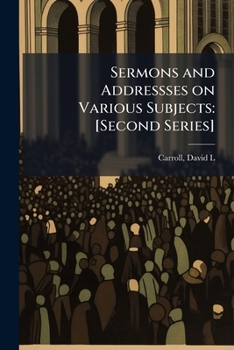 Paperback Sermons and Addressses on Various Subjects: [Second Series]: 2 Book