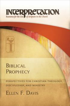 Paperback Biblical Prophecy: Perspectives for Christian Theology, Discipleship, and Ministry Book