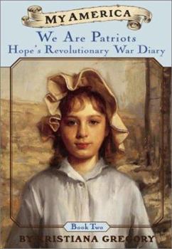 Hardcover Hope's Revolutionary War Diaries: Book Two: We Are Patriots Book