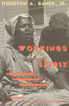 Hardcover Workings of the Spirit: The Poetics of Afro-American Women's Writing Book