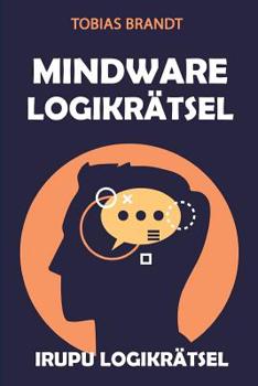 Paperback Mindware Logikrätsel: Irupu Logikrätsel [German] Book