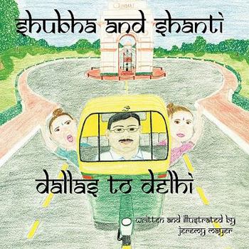 Paperback Shubha and Shanti: Dallas to Delhi Book