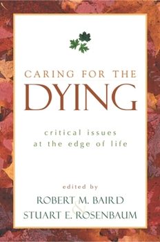 Paperback Caring for the Dying: Critical Issues at the Edge of Life Book
