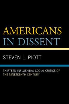 Paperback Americans in Dissent: Thirteen Influential Social Critics of the Nineteenth Century Book